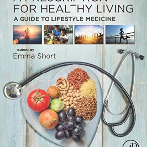 A Prescription for Healthy Living: A Guide to Lifestyle Medicine (Original PDF from Publisher)