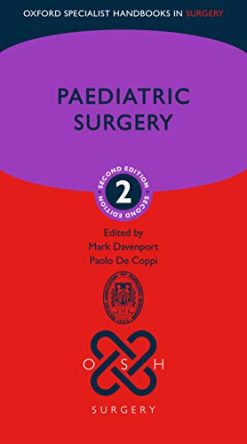 Paediatric Surgery (Oxford Specialist Handbooks in Surgery), 2nd edition (Original PDF from Publisher)