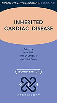Inherited Cardiac Disease (Oxford Specialist Handbooks in Cardiology), 2nd Edition (Original PDF from Publisher)