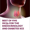 Best of Five MCQs for the Endocrinology and Diabetes SCE, 2nd edition (Oxford Higher Specialty Training) (Original PDF from Publisher)