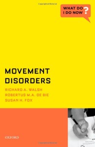 Movement Disorders (What Do I Do Now? (Oxford))