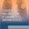 Surgical Implantation of Cardiac Rhythm Devices, 1e (PDF)