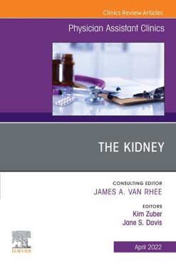 The Kidney, An Issue of Physician Assistant Clinics, E-Book (The Clinics: Internal Medicine) (Original PDF from Publisher)