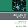 Neurology of Pregnancy, An Issue of Neurologic Clinics (Volume 37-1) (The Clinics: Radiology, Volume 37-1) (Original PDF from Publisher)