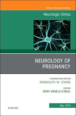 Neurology of Pregnancy, An Issue of Neurologic Clinics (Volume 37-1) (The Clinics: Radiology, Volume 37-1) (Original PDF from Publisher)