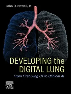 Developing the Digital Lung: From First Lung CT to Clinical AI (EPUB)