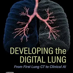 Developing the Digital Lung: From First Lung CT to Clinical AI (EPUB)
