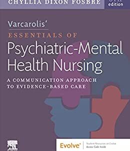 Varcarolis’ Essentials of Psychiatric Mental Health Nursing: A Communication Approach to Evidence-Based Care, 5th edition (True PDF)