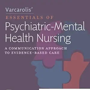 Varcarolis’ Essentials of Psychiatric Mental Health Nursing: A Communication Approach to Evidence-Based Care, 5th Edition (EPUB)