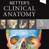 Netter’s Clinical Anatomy, 5th Edition (Netter Basic Science) (EPUB3 + Converted PDF)