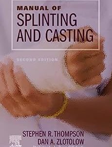 Manual of Splinting and Casting: Manual of Splinting and Casting, 2nd edition (True PDF)