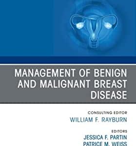 Management of Benign and Malignant Breast Disease, An Issue of Obstetrics and Gynecology Clinics , E-Book (The Clinics: Internal Medicine) (Original PDF from Publisher)