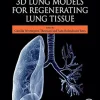 3D Lung Models for Regenerating Lung Tissue (EPUB)