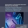Development in Wastewater Treatment Research and Processes: Innovative Trends in Removal of Refractory Pollutants from Pharmaceutical Wastewater (Original PDF from Publisher)