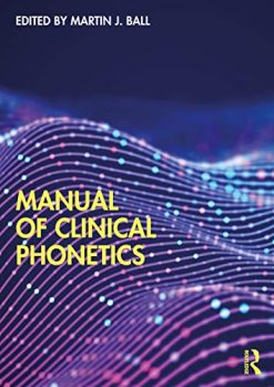 Manual of Clinical Phonetics (Original PDF from Publisher)