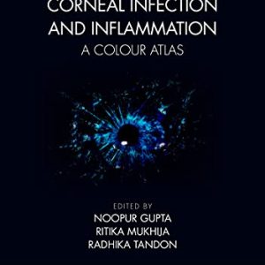 Corneal Infection and Inflammation: A Colour Atlas (Original PDF from Publisher)