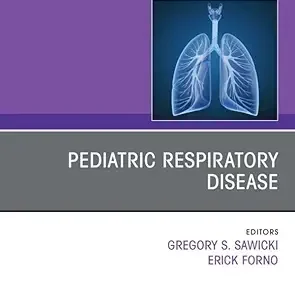 Pediatric Respiratory Disease, An Issue of Clinics in Chest Medicine (The Clinics: Internal Medicine) (True PDF from Publisher)