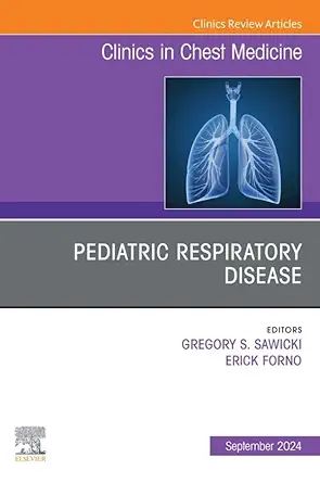 Pediatric Respiratory Disease, An Issue of Clinics in Chest Medicine (The Clinics: Internal Medicine) (True PDF from Publisher)