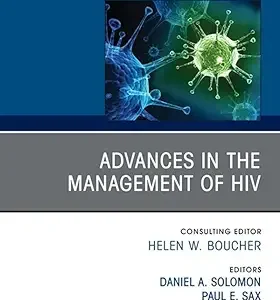 Advances in the Management of HIV, An Issue of Infectious Disease Clinics of North America (The Clinics: Internal Medicine, Volume 38-3) (True PDF from Publisher)