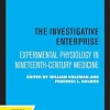 The Investigative Enterprise: Experimental Physiology in Nineteenth-Century Medicine (Original PDF from Publisher)