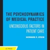 The Psychodynamics of Medical Practice: Unconscious Factors in Patient Care (EPUB)
