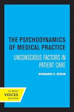 The Psychodynamics of Medical Practice: Unconscious Factors in Patient Care (EPUB)