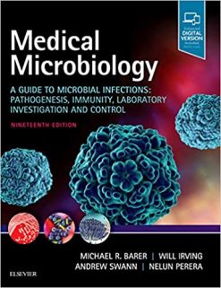 Medical Microbiology: A Guide to Microbial Infections: Pathogenesis, Immunity, Laboratory Investigation and Control, 19th Edition (Original PDF from Publisher)