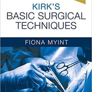 Kirk’s Basic Surgical Techniques, 7e (PDF)