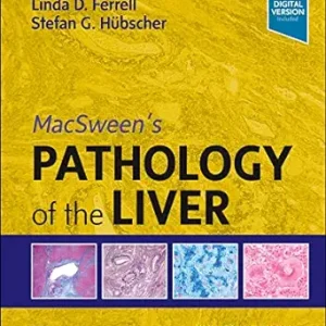 MacSween’s Pathology of the Liver, 8th Edition (True PDF from Publisher)