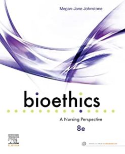 Bioethics: A Nursing Perspective, 8th Edition (Original PDF from Publisher)