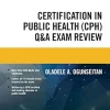 Certification in Public Health (CPH) Q&A Exam Review (EPUB)
