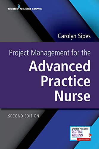 Project Management for the Advanced Practice Nurse, Second Edition (Original PDF from Publisher)