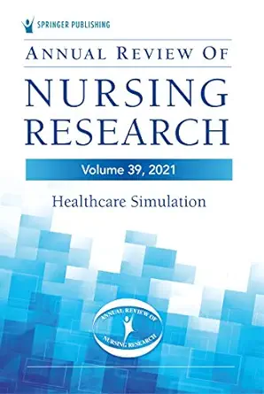 Annual Review of Nursing Research, Volume 39, 2021: Healthcare Simulation (EPUB)