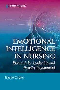 Emotional Intelligence in Nursing: Essentials for Leadership and Practice Improvement (EPUB)