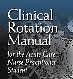 Clinical Rotation Manual for the Acute Care Nurse Practitioner Student (EPUB)