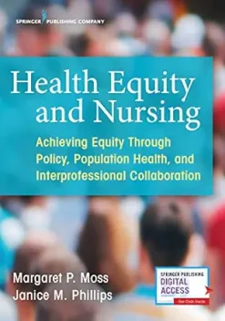Health Equity and Nursing: Achieving Equity Through Policy, Population Health, and Interprofessional Collaboration (EPUB)