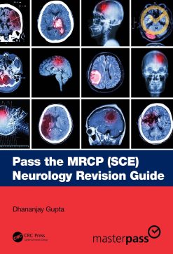 Pass the MRCP (SCE) Neurology Revision Guide (MasterPass) (Original PDF from Publisher)