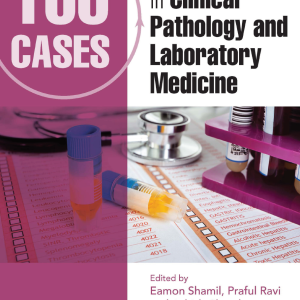 100 Cases in Clinical Pathology and Laboratory Medicine, 2nd Edition (Original PDF from Publisher)