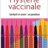Hystérie vaccinale: Gardasil et cancer : un paradoxe (French Edition) (EPUB)