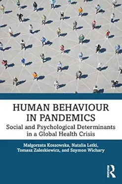 Human Behaviour in Pandemics: Social and Psychological Determinants in a Global Health Crisis (EPUB)