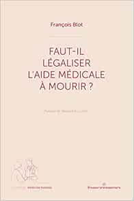 Faut-il légaliser l’aide médicale à mourir?: Reconnaître la complexité (Original PDF from Publisher)