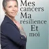 Mes cancers, ma résilience et moi (French Edition) (EPUB)