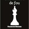 Une histoire de fou (French Edition) (EPUB)