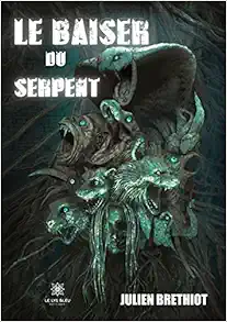 Le baiser du serpent (French Edition) (EPUB)