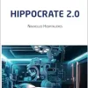 Hippocrate 2.0: Nouvelles hospitalières (French Edition) (Original PDF from Publisher)