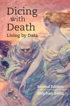 Dicing with Death: Living by Data, 2nd Edition (Original PDF from Publisher)