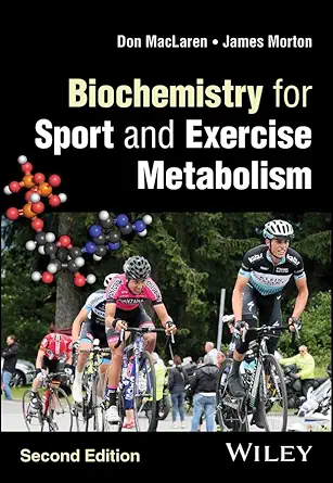 Biochemistry for Sport and Exercise Metabolism, 2nd edition (Original PDF from Publisher)