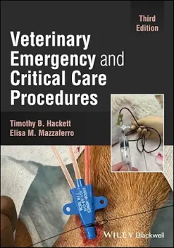 Veterinary Emergency and Critical Care Procedures, 3rd edition (Original PDF from Publisher)