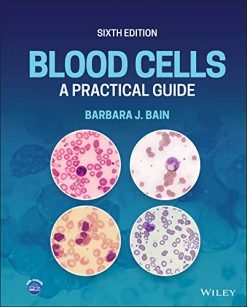 Blood Cells: A Practical Guide, 6th Edition (EPUB)