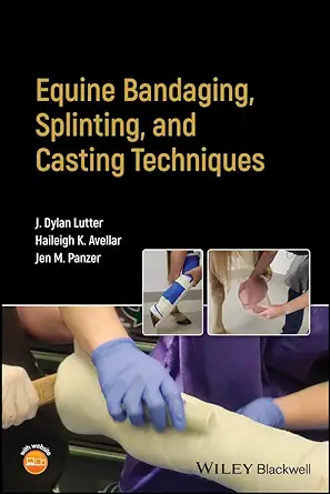 Equine Bandaging, Splinting, and Casting Techniques (Original PDF from Publisher)